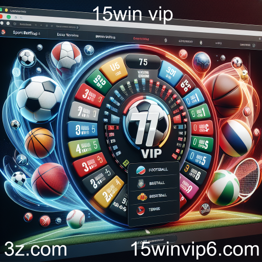 Apostas Esportivas no 15win vip: Oportunidades e Emoções